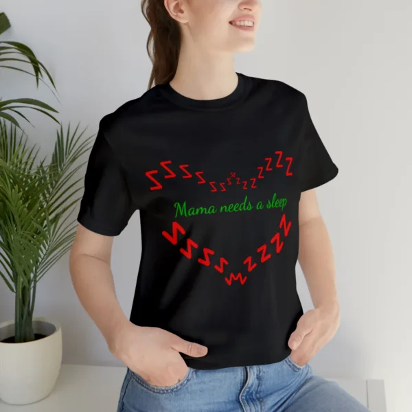 Hot New Mama Needs A Sleep T-shirt - Image 7