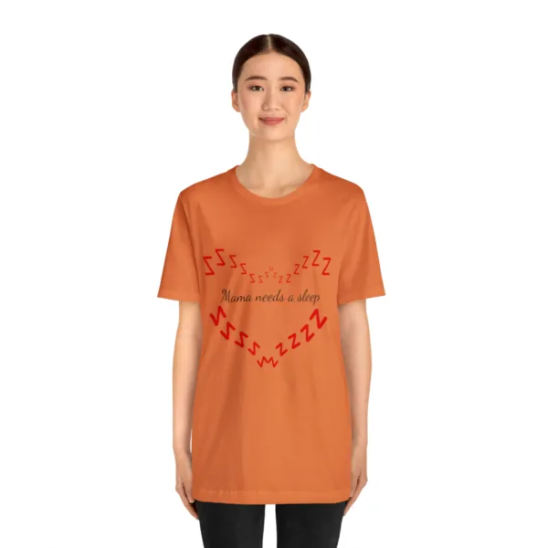 Hot New Mama Needs A Sleep T-shirt - Image 13