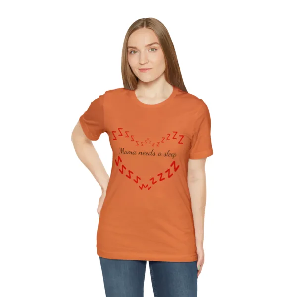 Hot New Mama Needs A Sleep T-shirt - Image 14