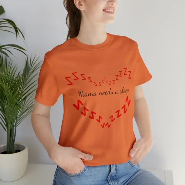Hot New Mama Needs A Sleep T-shirt - Image 15