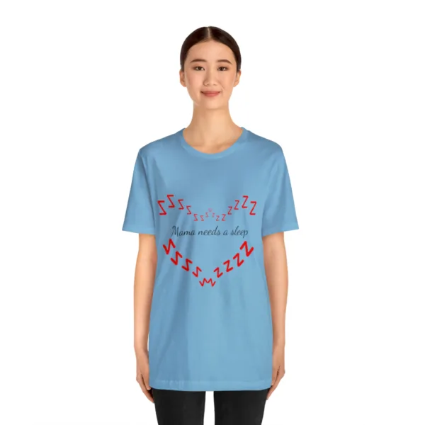 Hot New Mama Needs A Sleep T-shirt - Image 17