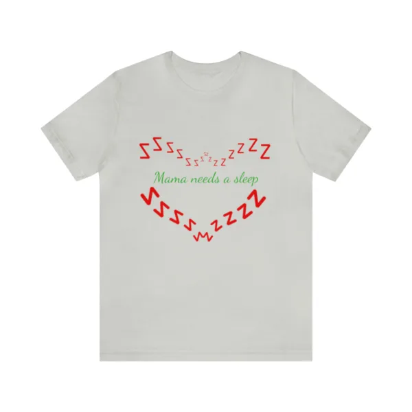 Hot New Mama Needs A Sleep T-shirt - Image 8