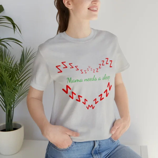 Hot New Mama Needs A Sleep T-shirt - Image 11