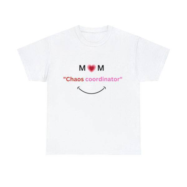 Awesome New Mom Chaos Coordinator T-shirt - Image 7