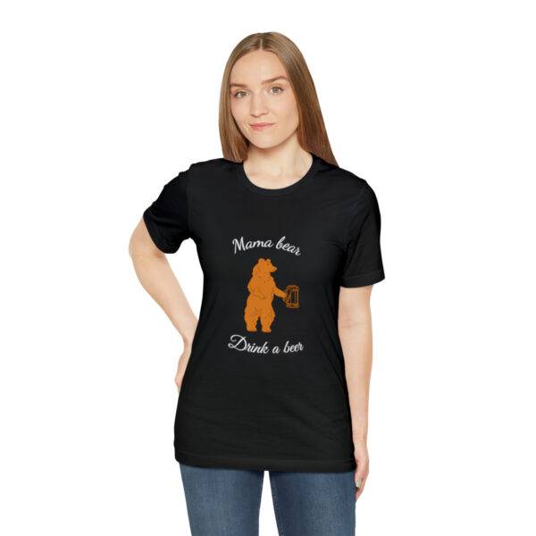 Mama Bear Drink Beer - Image 16