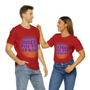 Insert Pin For Spring T-Shirt
