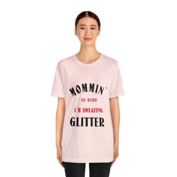 Awesome Mommin So Hard Woman T Shirt - Image 14