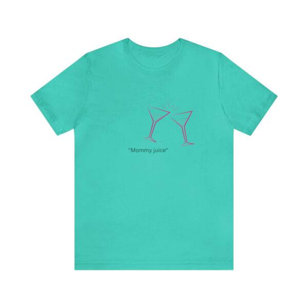 New Cool Mommy Juice  T shirt - Image 22