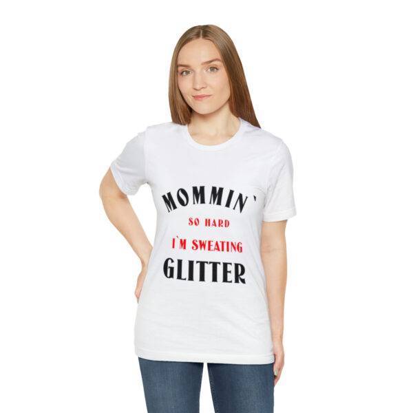 Awesome Mommin So Hard Woman T Shirt - Image 10