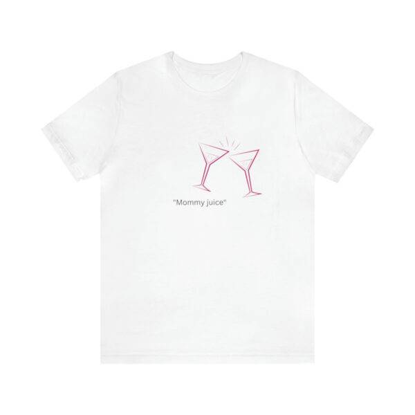 New Cool Mommy Juice  T shirt - Image 7