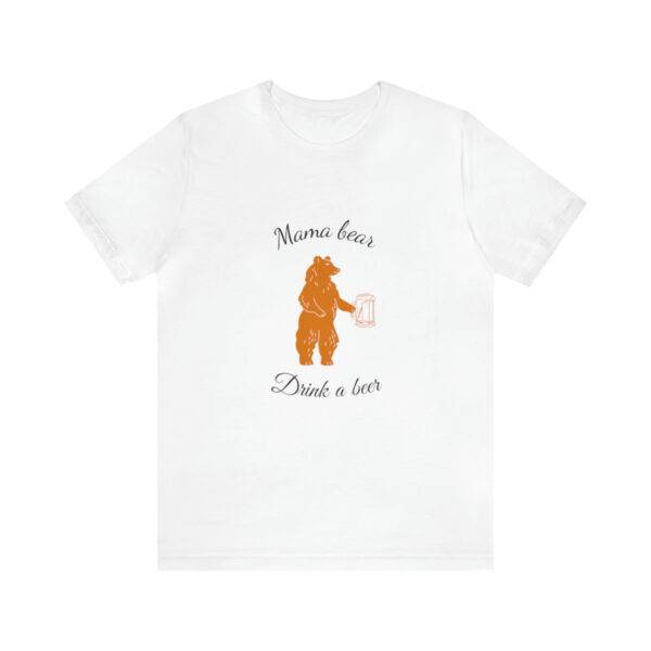 Mama Bear Drink Beer - Image 7