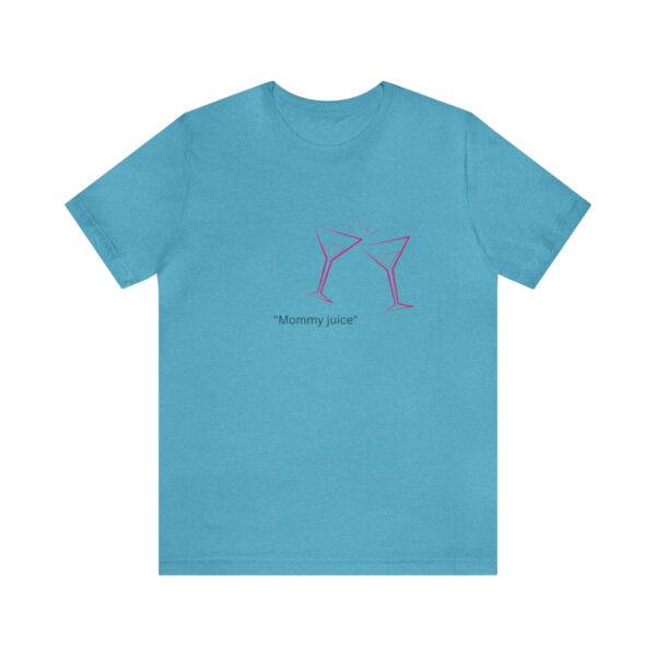 New Cool Mommy Juice  T shirt - Image 27