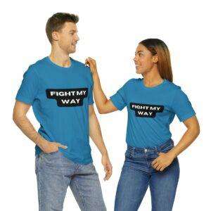 Fight My Way Couple T-Shirt