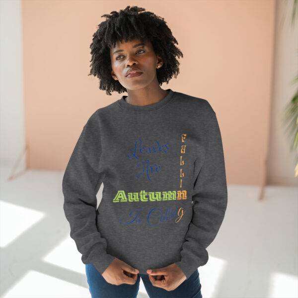 Leaves Are Falling Sweatshirt - Image 7