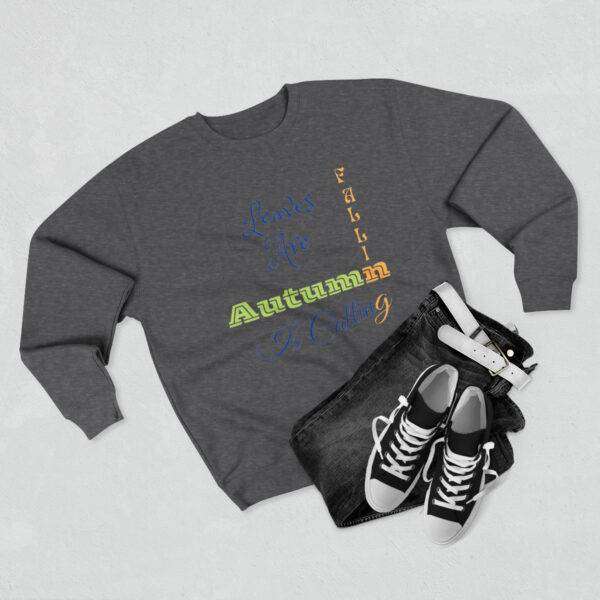 Leaves Are Falling Sweatshirt - Image 10